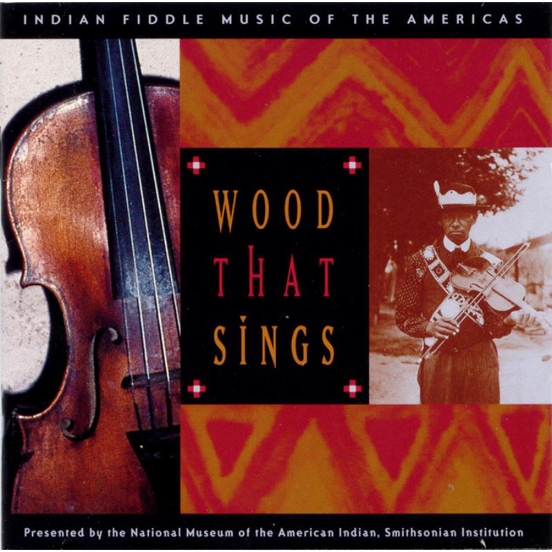 Picture of Various Artists - Wood That Sings: Indian Fiddle Music of the Americas