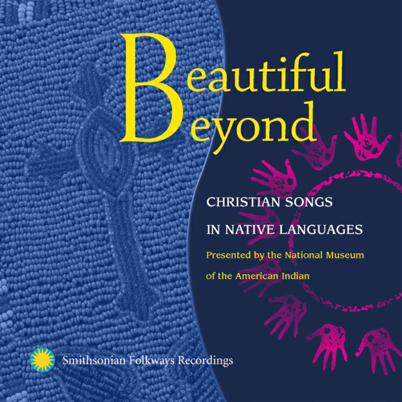 Picture of Various Artists - Beautiful Beyond: Christian Songs in Native Languages