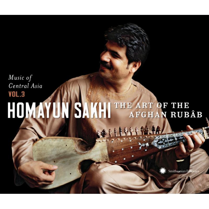 Picture of Homayun Sakhi - Music of Central Asia Vol. 3: Homayun Sakhi: The Art of the Afghan Rub�b