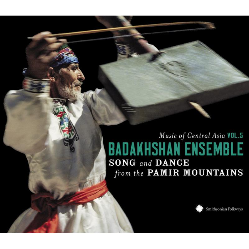 Picture of The Badakhshan Ensemble - Music of Central Asia Vol. 5: The Badakhshan Ensemble: Song and Dance from the Pamir Mountains