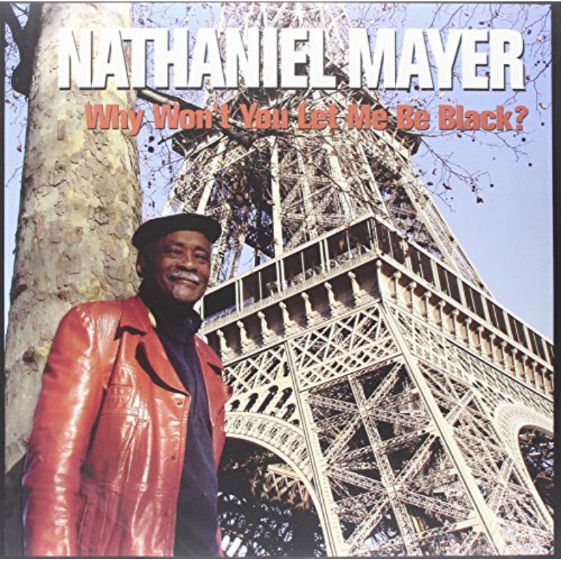 Picture of Nathaniel Mayer - Why Won't You Let Me Be Black?