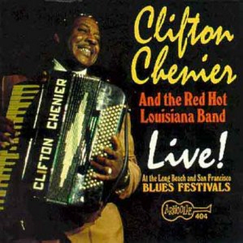 Picture of Clifton Chenier - Live! At The Long Beach & San Francisco Blues Festivals