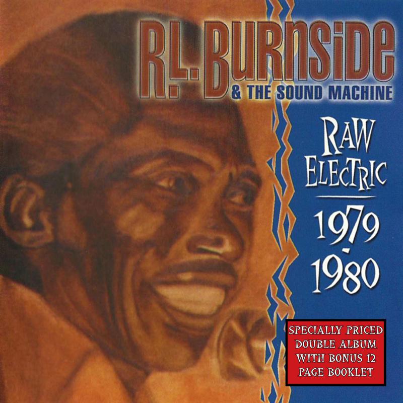 Picture of R.L. Burnside & The Sound Machine - Raw Electric: 1979-1980