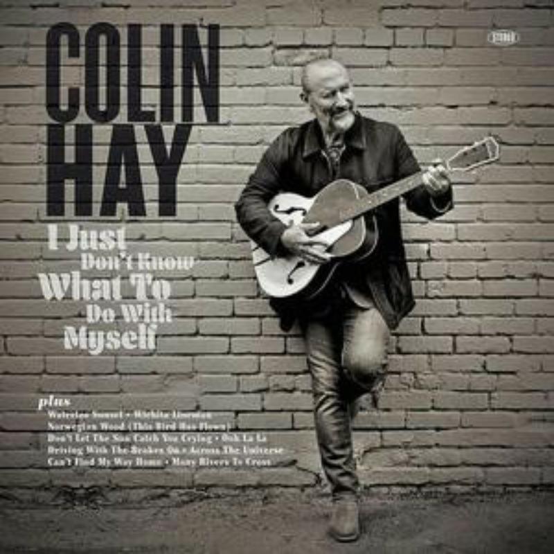 Picture of Colin Hay - I Just Don't Know What To Do With Myself