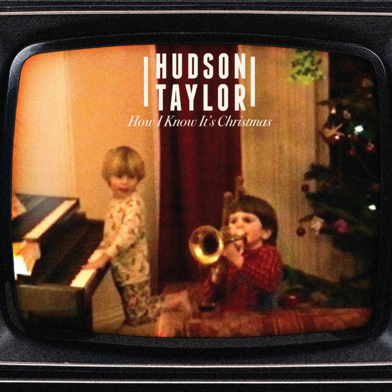 Picture of Hudson Taylor - How I Know It's Christmas