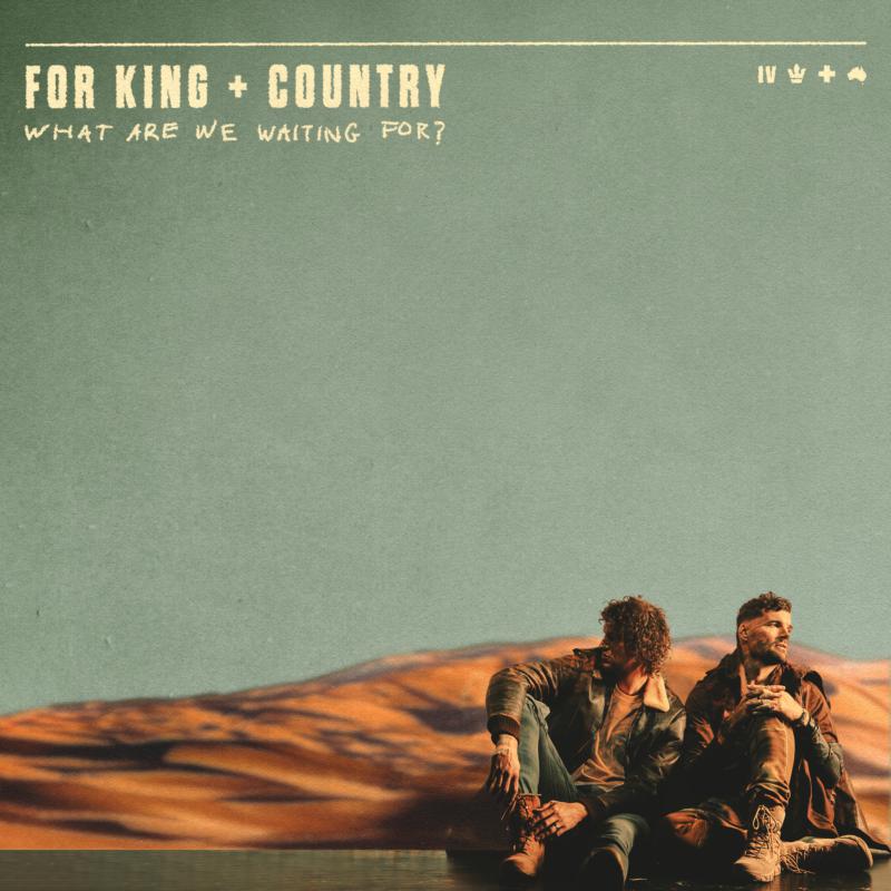 Picture of For King & Country - What Are We Waiting For?