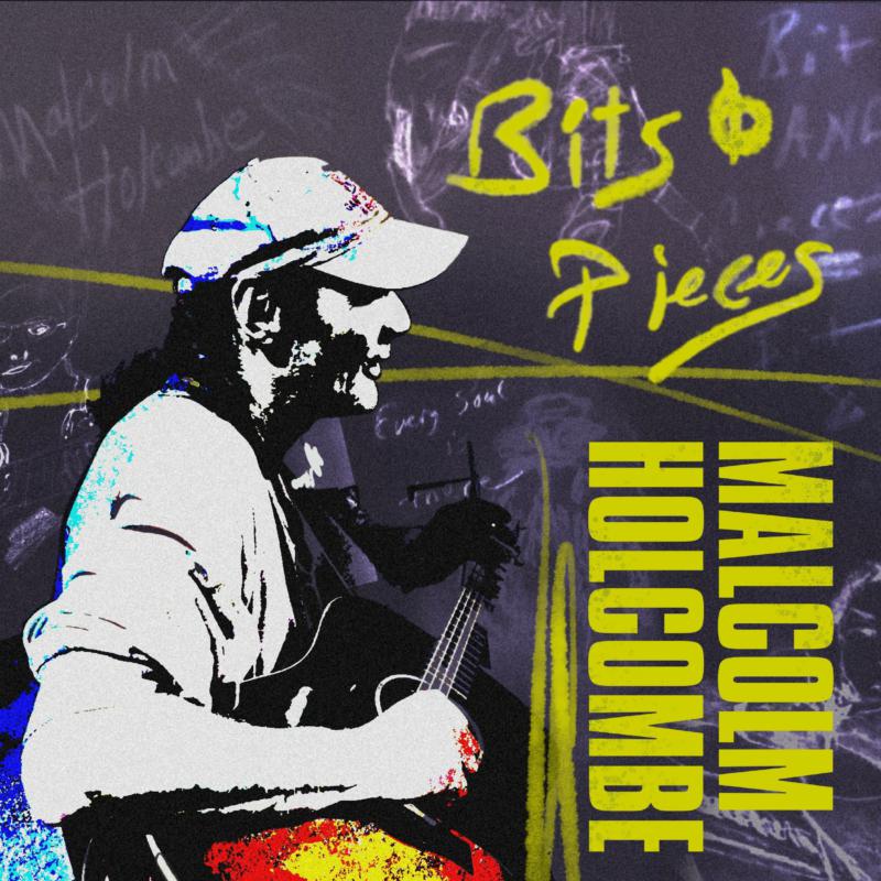 Picture of Malcolm Holcombe - Bits & Pieces