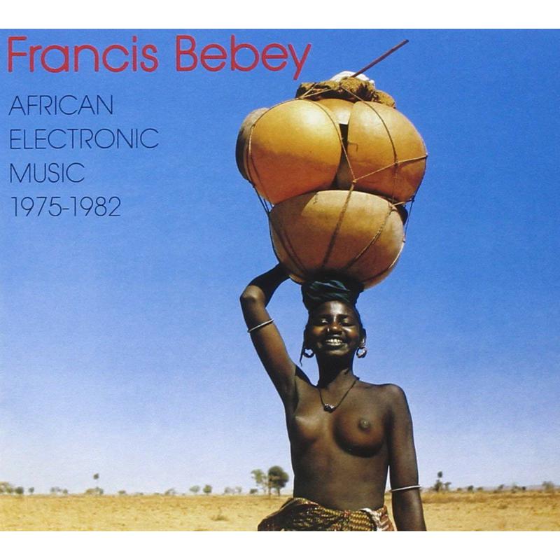 Picture of Francis Bebey - African Electronic Music 1975-1982