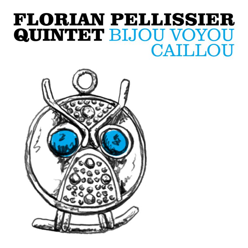 Picture of Florian Pellissier Quintet - Bijou Voyou Caillou