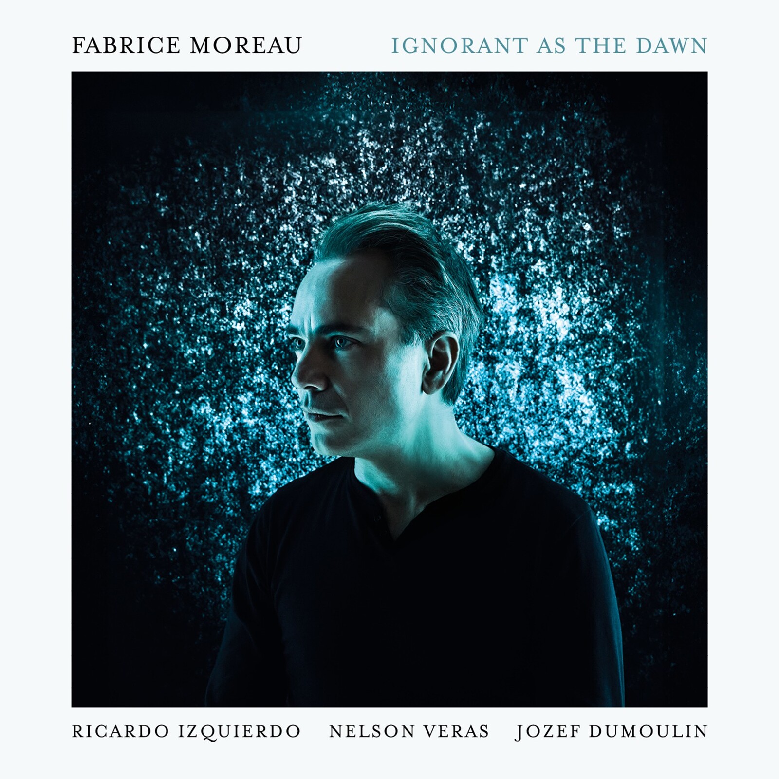 Picture of Fabrice Moreau - Ignorant As The Dawn