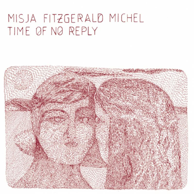 Picture of Misja Fitzgerald Michel - Time Of No Reply