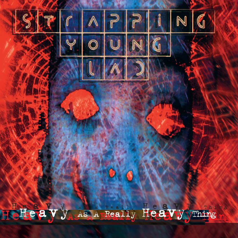 Picture of Strapping Young Lad - Heavy as a Really Heavy thing