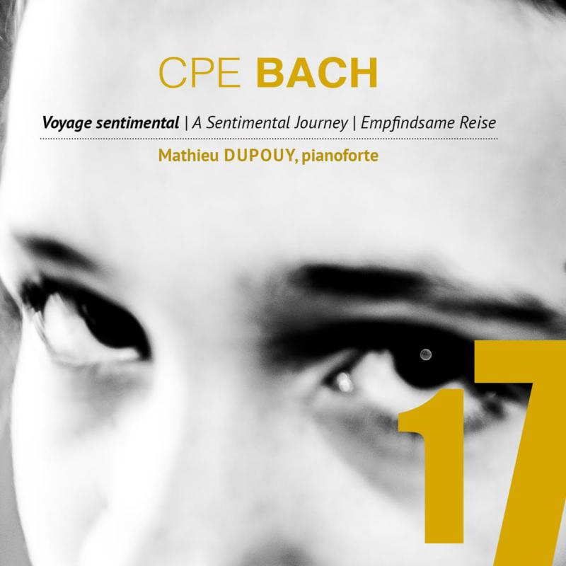 Picture of Mathieu Dupouy - CPE Bach: Voyage Sentimental / A Sentimental Journey / Empfindsame Reise