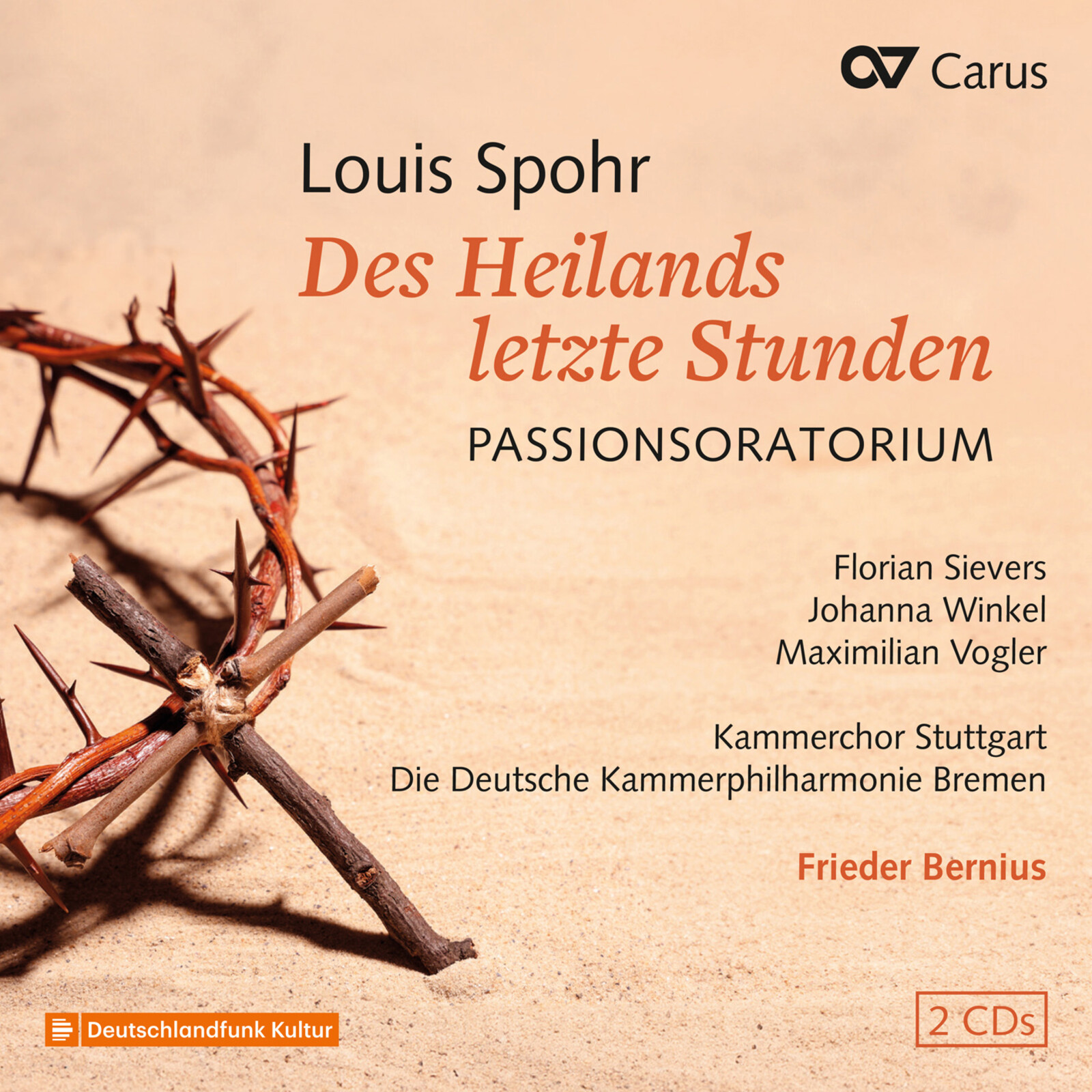 Picture of Soloists; Frieder Bernius; Kammerchor Stuttgart - Louis Spohr: Des Heilands letzte Stunden