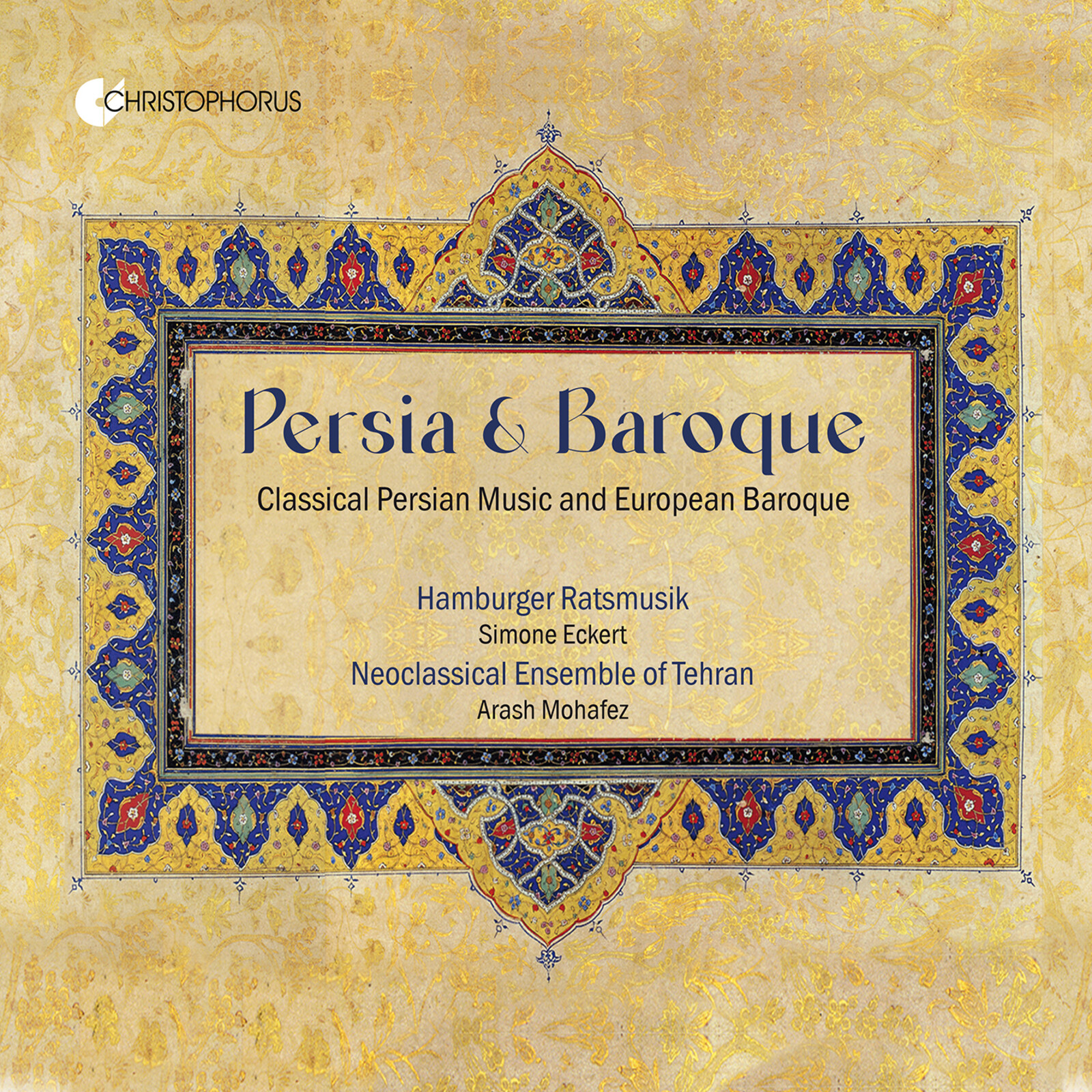 Picture of Hamburger Ratsmusik; Neoclassical Ensemble of Tehran - Persia & Baroque - Classical Persian Music and European Baroque