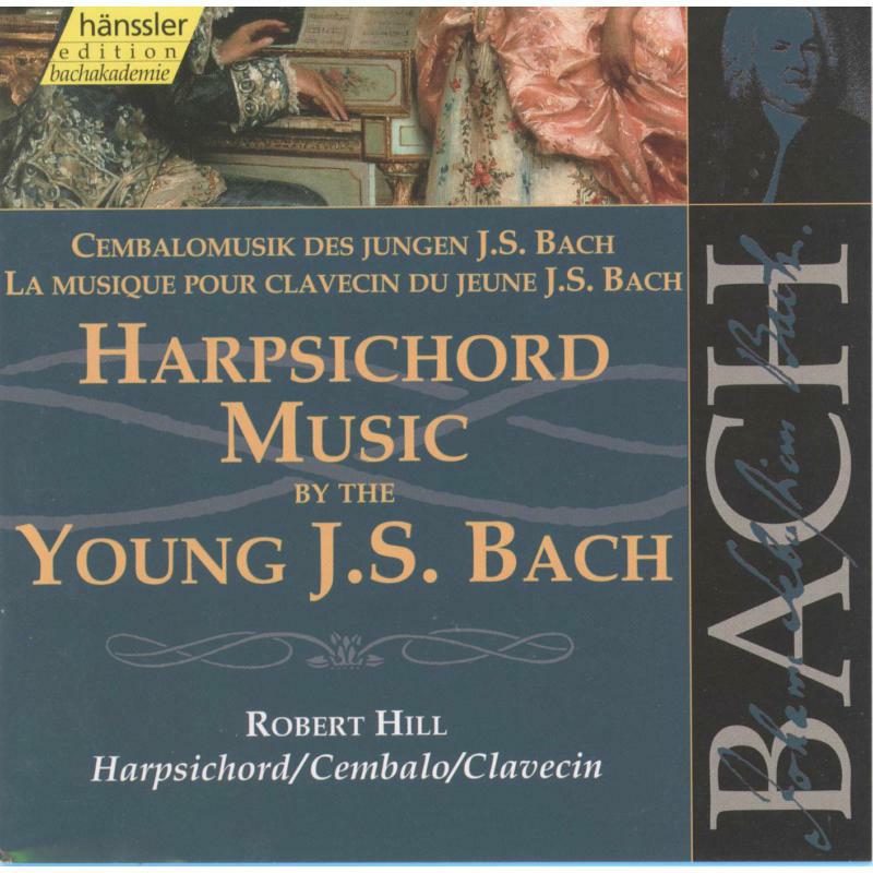 Picture of Robert Hill - Harpsichord Music by the Young J.S.Bach