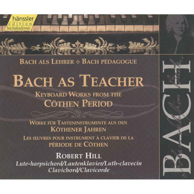 Picture of Robert Hill - Bach as Teacher