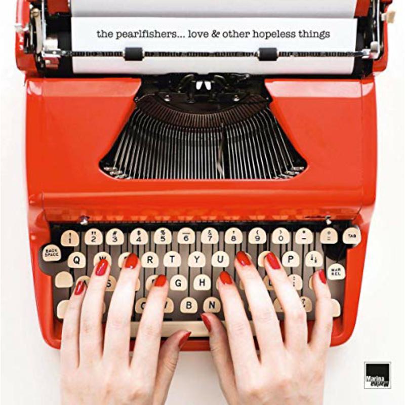 Picture of The Pearlfishers - Love and Other Hopeless Things