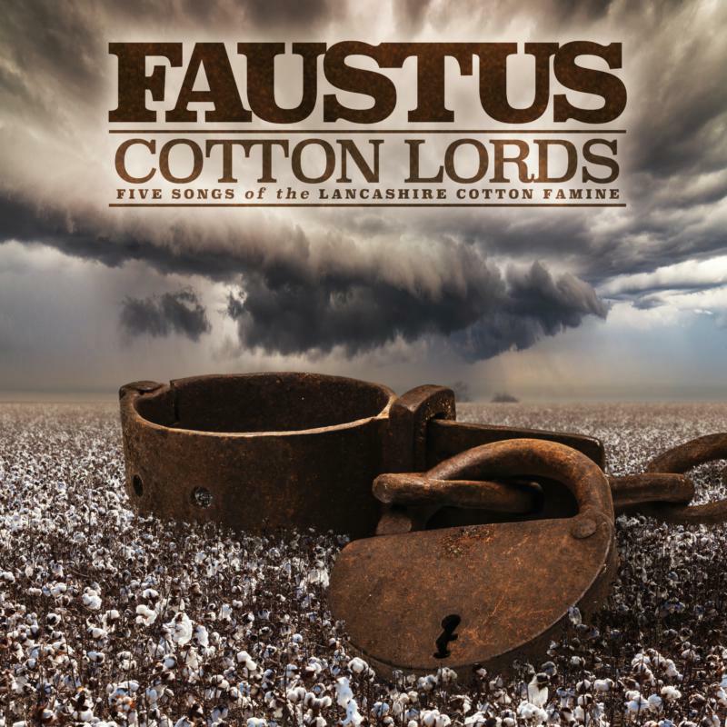 Picture of Faustus - Cotton Lords - Five Songs Of The Lancashire Cotton Famine