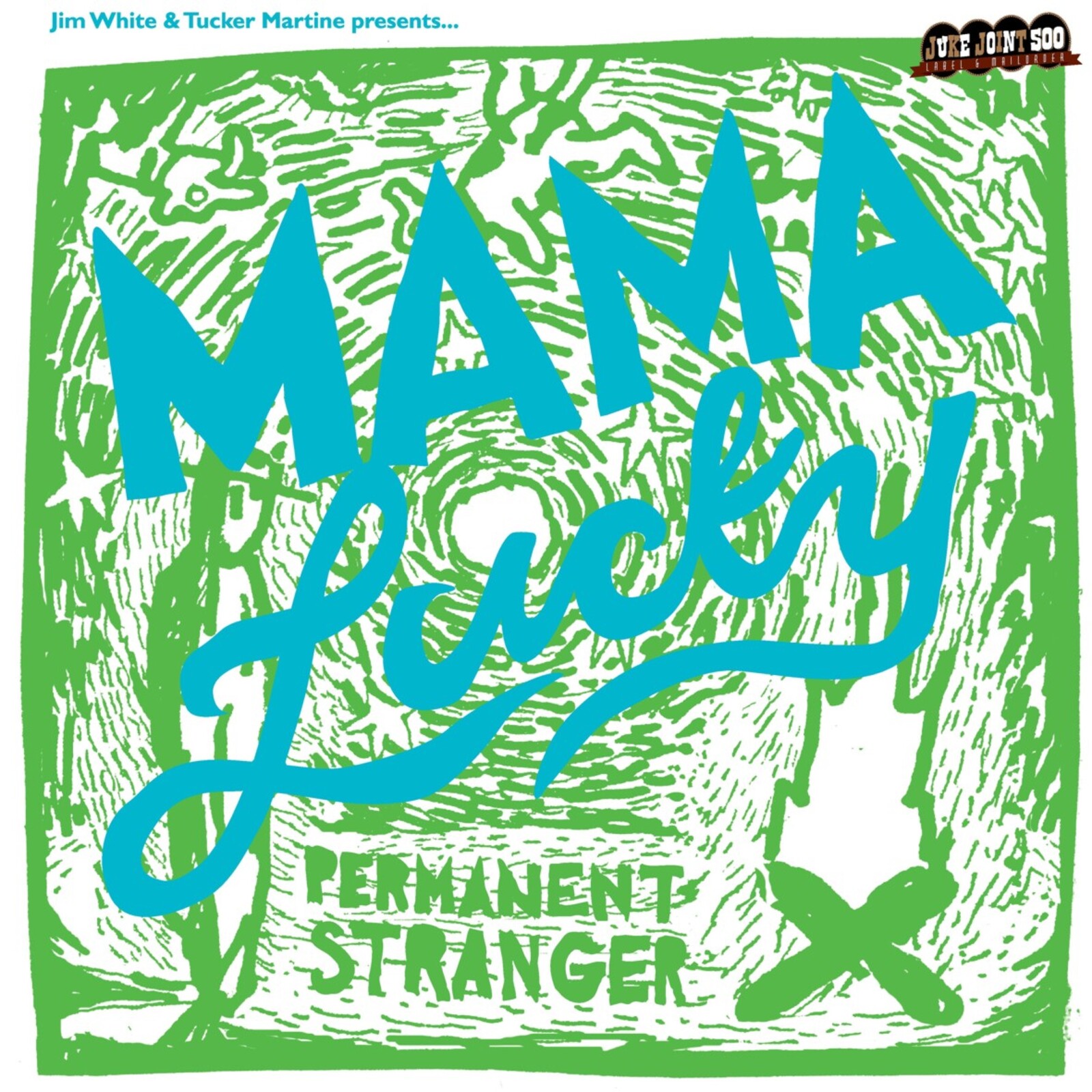 Picture of Jim White & Tucker Martine Presents... - Mama Lucky - Permanent Stranger