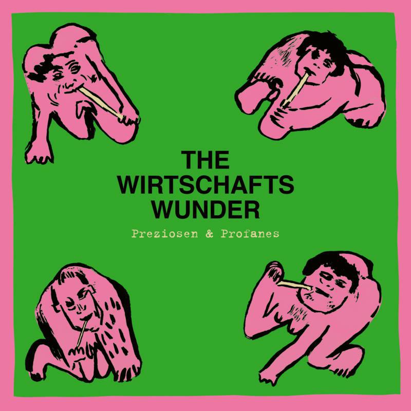 Picture of The Wirtschaftswunder - Preziosen & Profanes (Singles & Rarit?ten 80 - 81)