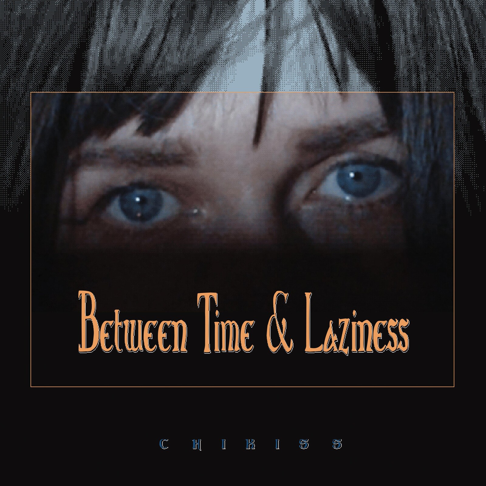 Picture of Chikiss - Between Time And Laziness