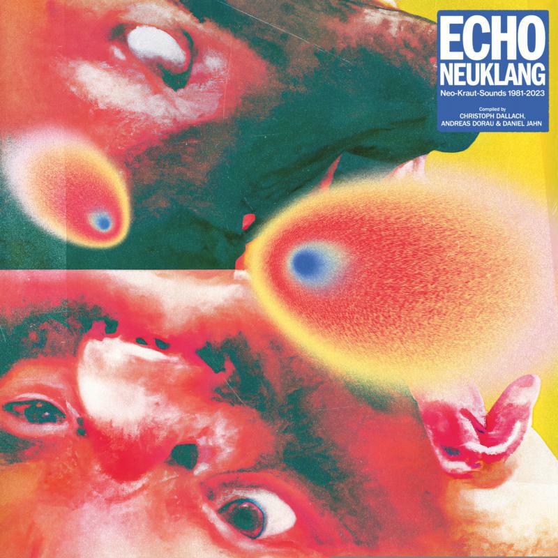 Picture of Various Artists - Echo Neuklang (Neo-Kraut-Sounds 1981-2023)