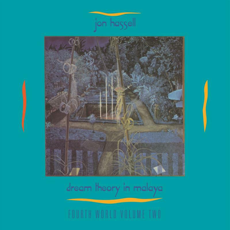 Picture of Jon Hassell - Dream Theory In Malaya: Fourth World Volume Two