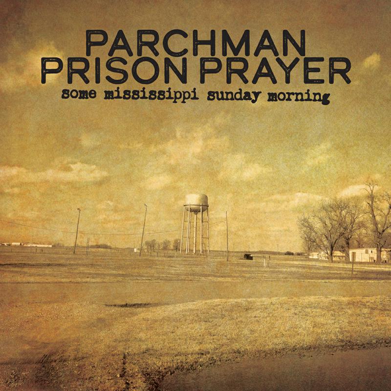 Picture of Parchman Prison Prayer - Some Mississippi Sunday Morning