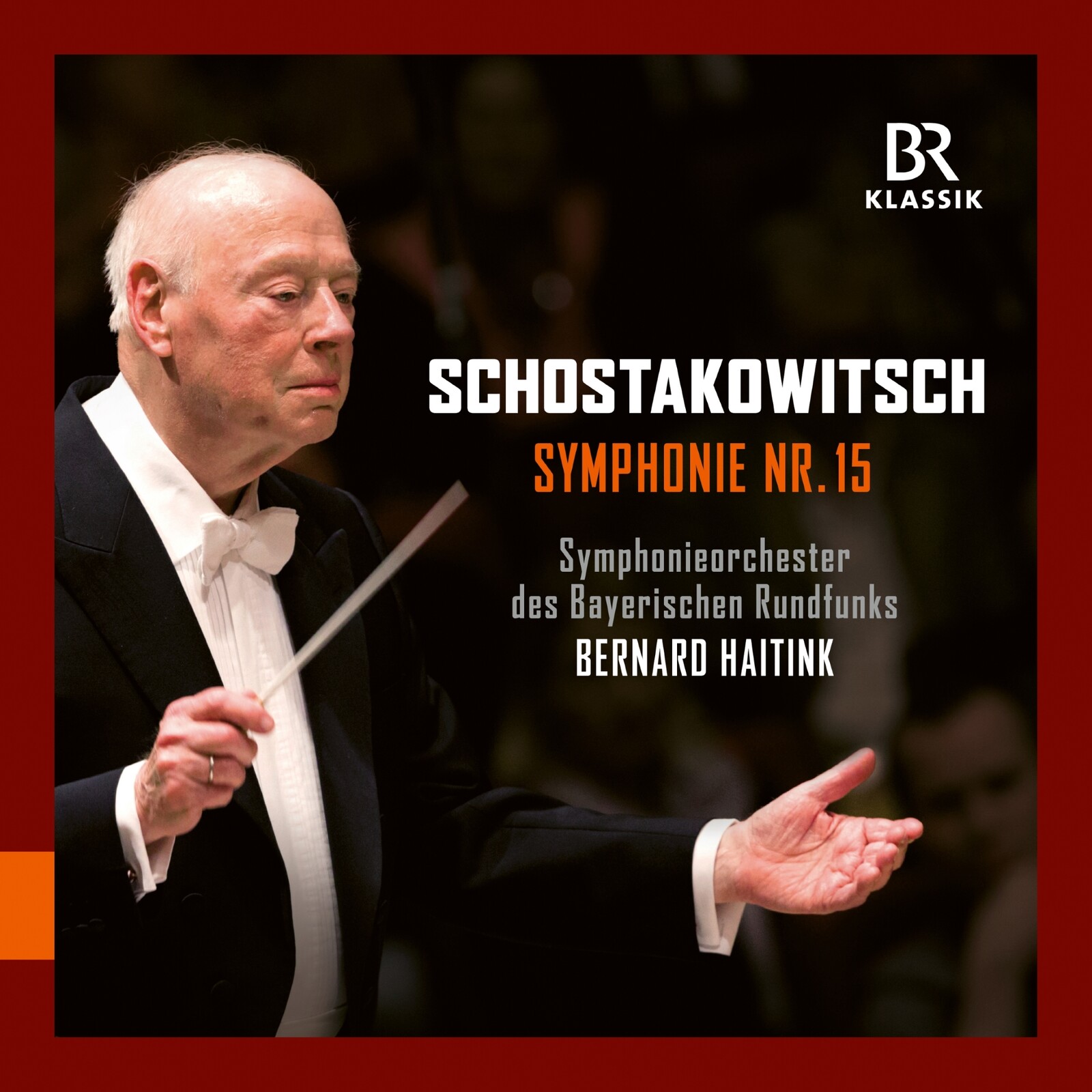 Picture of Symphonieorchester des Bayerischen Rundfunks; Bernard Haitink - Dmitri Shostakovich: Symphony No. 15