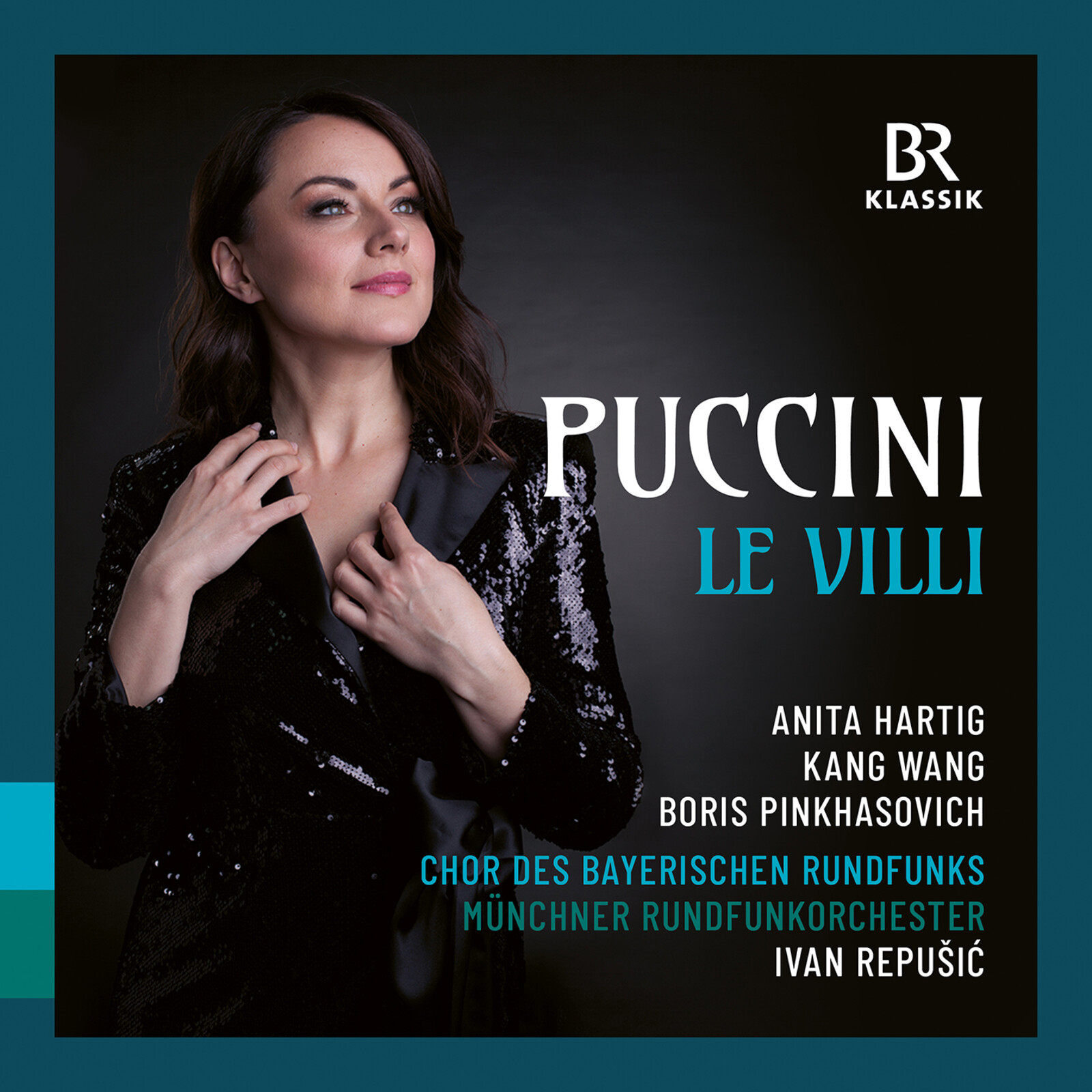 Picture of Anja Hartig; Kang Wang; Boris Pinkhasovich; Munich Radio Orchestra; Chor Des Bayerischen Rundfunks; Ivan Repusic - Giacomo Puccini: Le Villi
