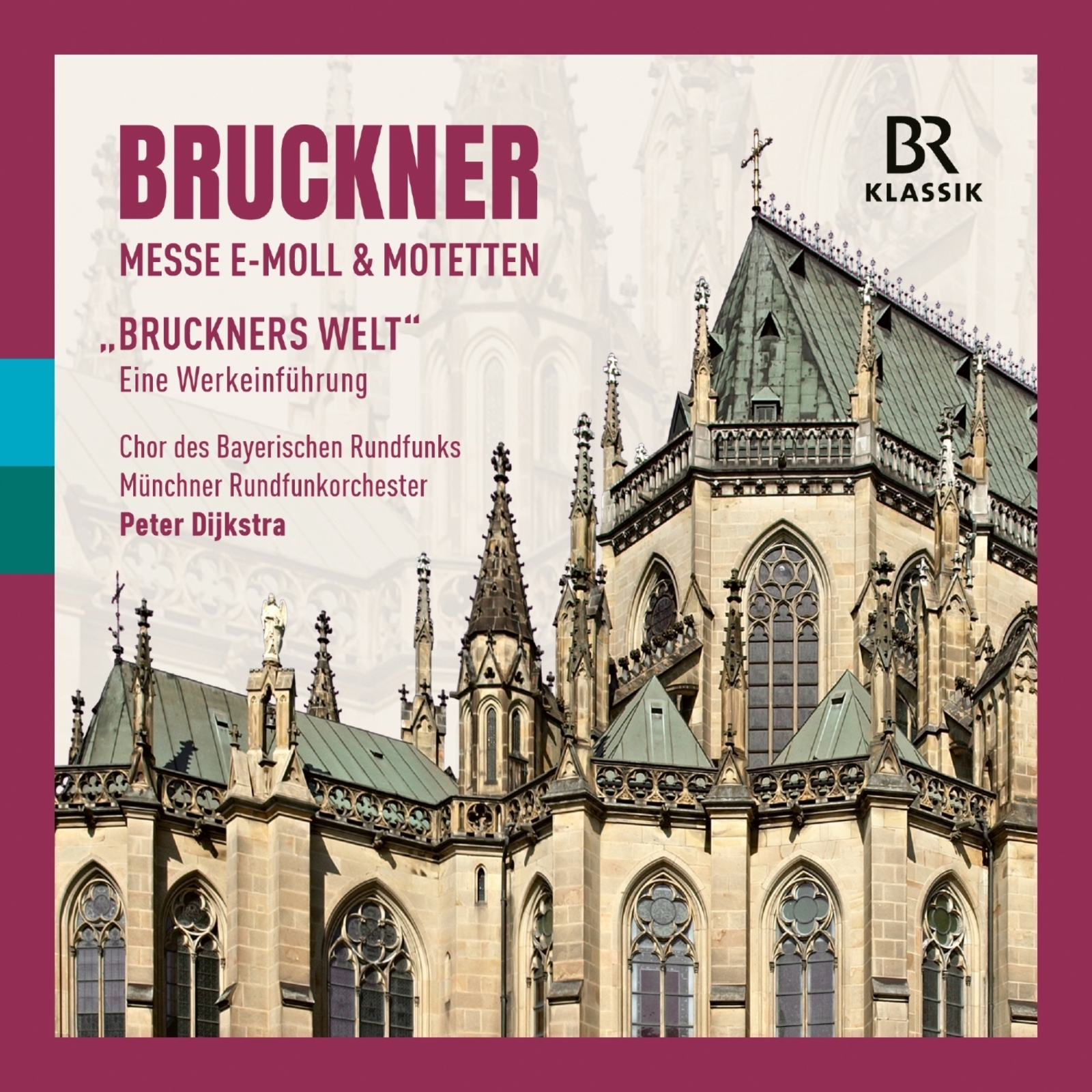 Picture of Muenchner Rundfunkorchester; Chor Des Bayerischen Rundfunks; Markus Vanhoefer; Peter Dijkstra - Anton Bruckner: Mass in E Minor & Motets; Bruckner's World - An introduction to the works by Markus Vanhoefer (in German)