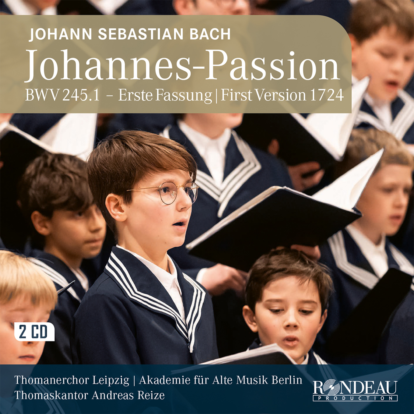 Picture of Thomanerchor Leipzig; Akademie fur Alte Musik Berlin; Andreas Reize; Leopold Gorsch; Konrad Fuhrer; Matteo De Bastiani; Robert Pohlers; Tobias Berndt; David Fischer; Daniel Ochoa; Andreas Reize - Johann Sebastian Bach: St John Passion BWV 245.1