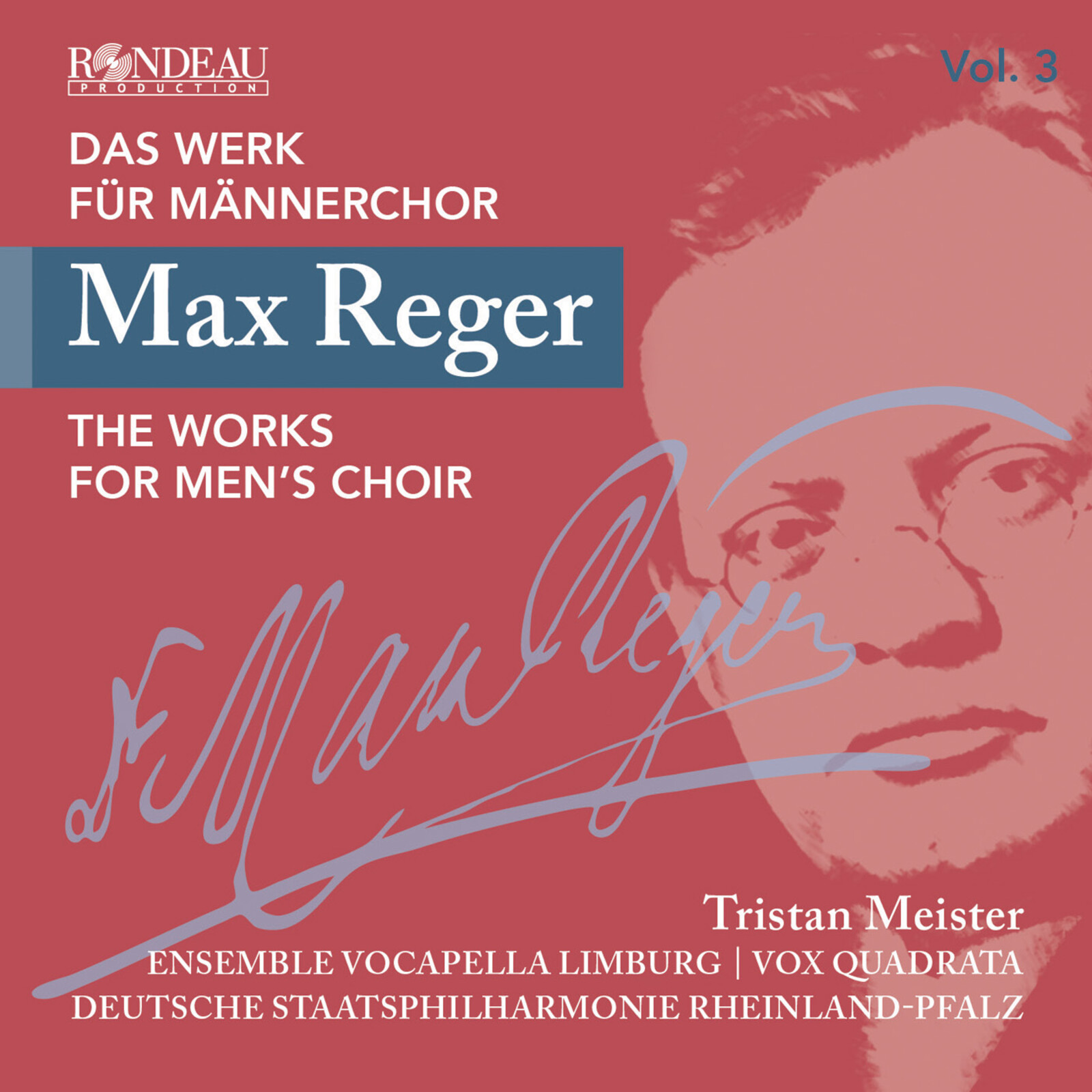Picture of Ensemble Vocapella Limburg; Vox Quadrata; Deutsche Staatsphilharmonie Rheinland-Pfalz; Tristan Meister - Max Reger: The Works for Men's Choir, Vol. 3
