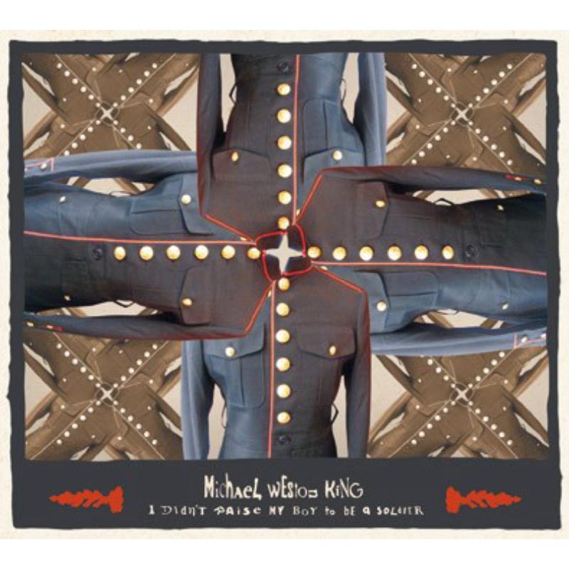 Picture of Michael Weston King - I Didn't Raise My Boy to Be a Soldier