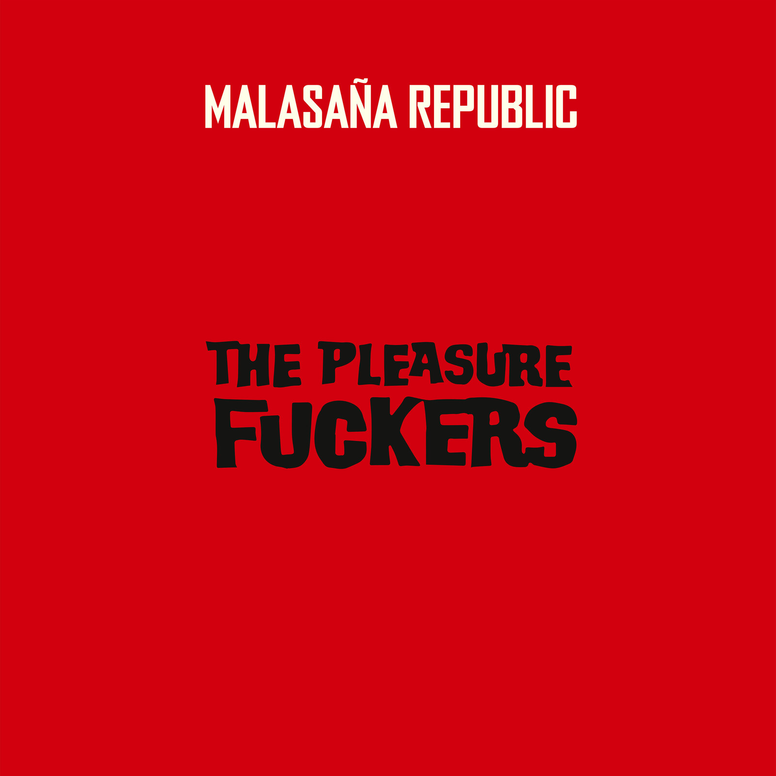 Picture of The Pleasure Fuckers - Malasana Republic