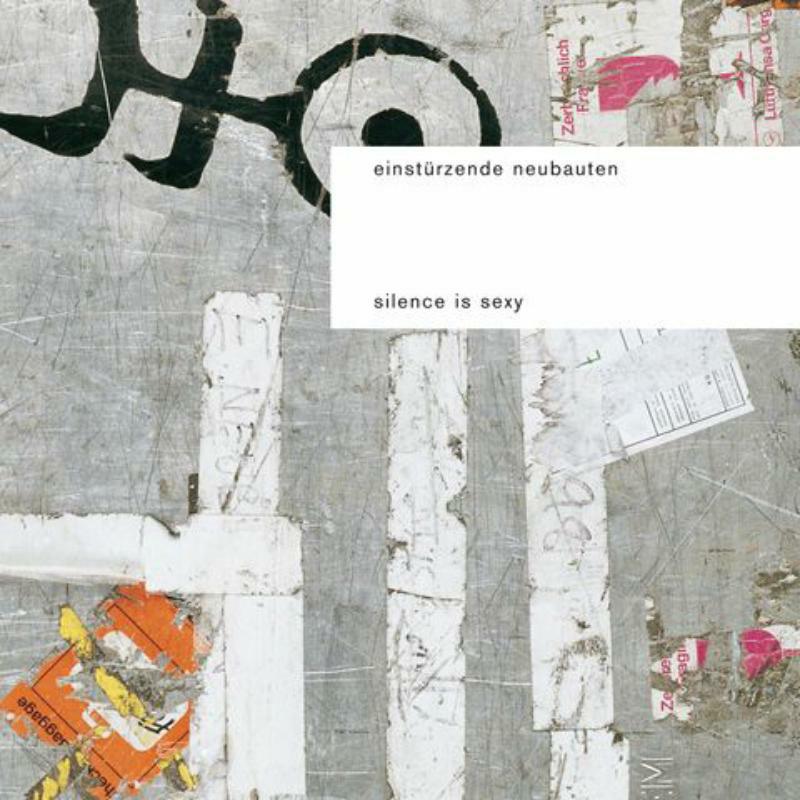 Picture of Einsturzende Neubauten - Silence Is Sexy