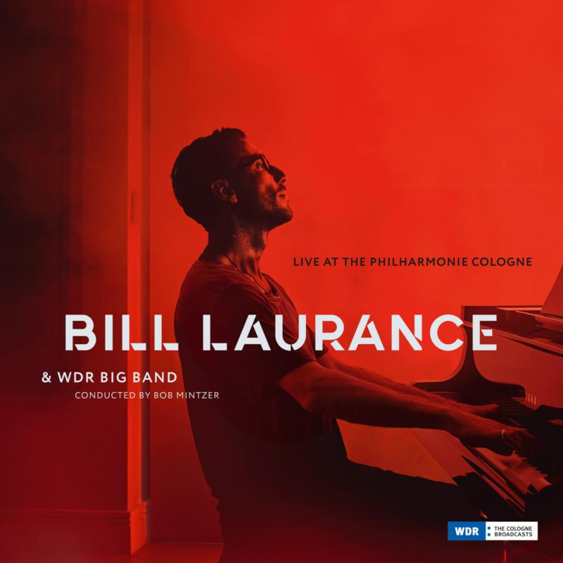Picture of Bill Laurance, Bob Mintzer & WDR Big Band - Live at the Philharmonie Cologne