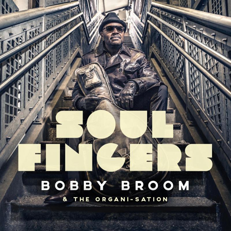 Picture of Bobby Broom & The Organi-Sation - Soul Fingers