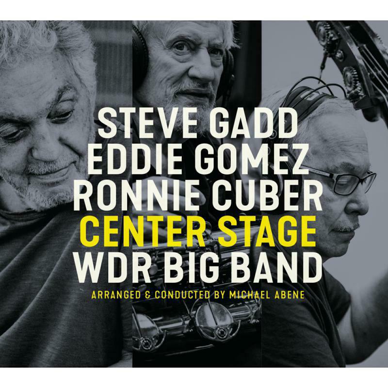 Picture of Steve Gadd, Eddie Gomez, Ronnie Cuber & WDR Big Band - Center Stage