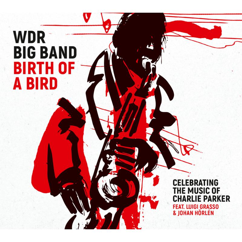 Picture of Wdr Big Band Cologne - Birth Of A Bird (100 Years Charlie Parker)