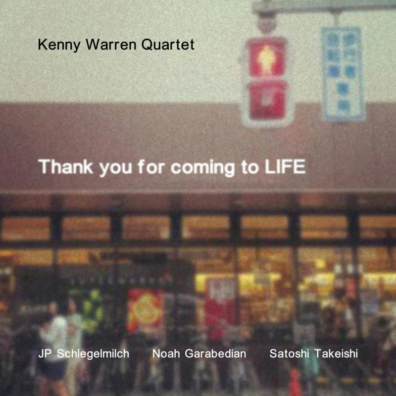 Picture of Kenny Warren Quartet - Thank You for Coming to Life