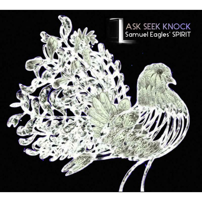 Picture of Samuel Eagles' Spirit - Ask, Seek, Knock