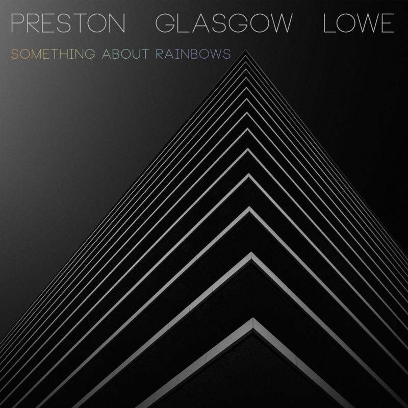 Picture of Preston - Glasgow - Lowe - Something About Rainbows