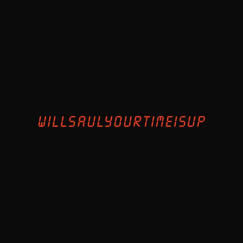 Picture of Will Saul - Your Time Is Up