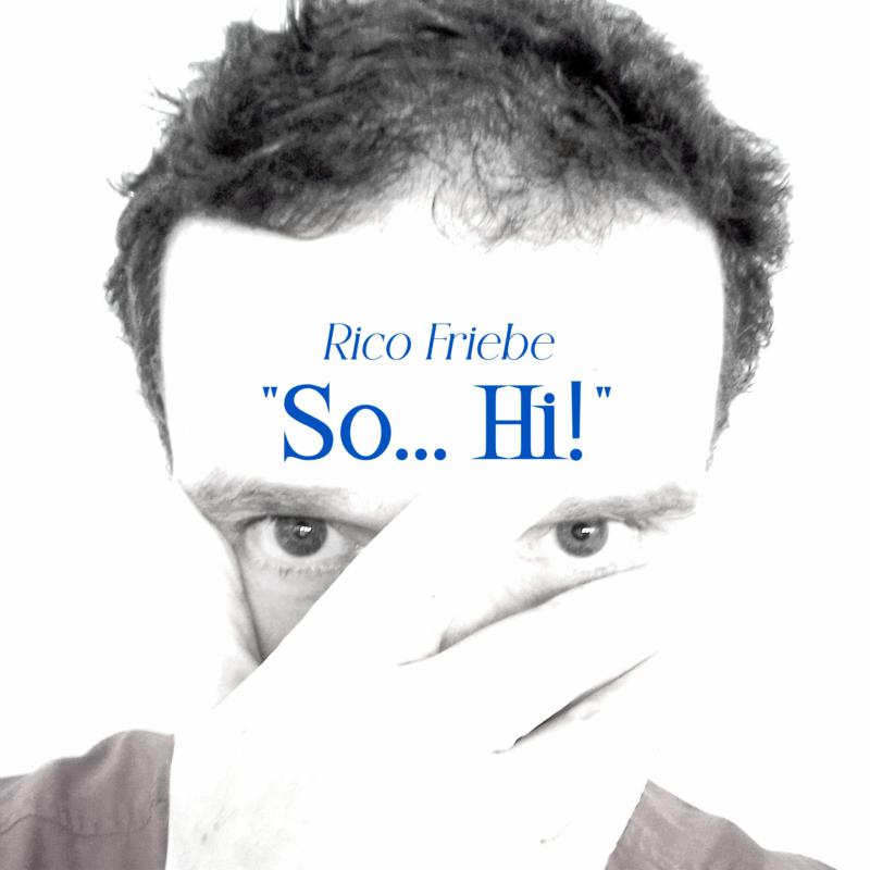 Picture of Rico Friebe - So... Hi!