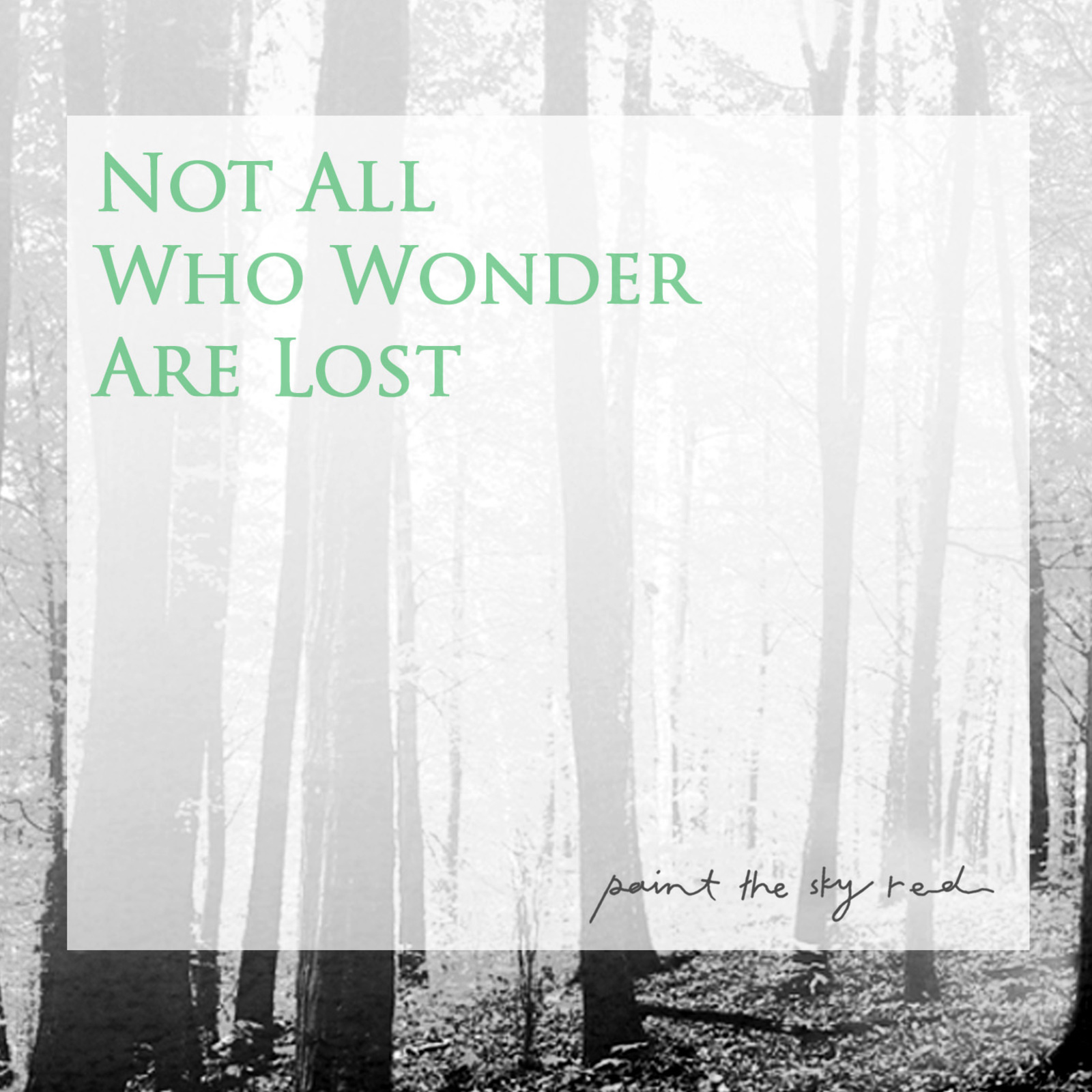 Picture of Paint The Sky Red - Not All Who Wonder Are Lost