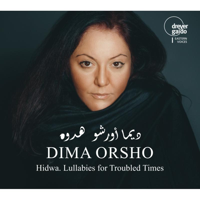 Picture of Dima Orsho - Hidwa, Lullabies For Troubled Times