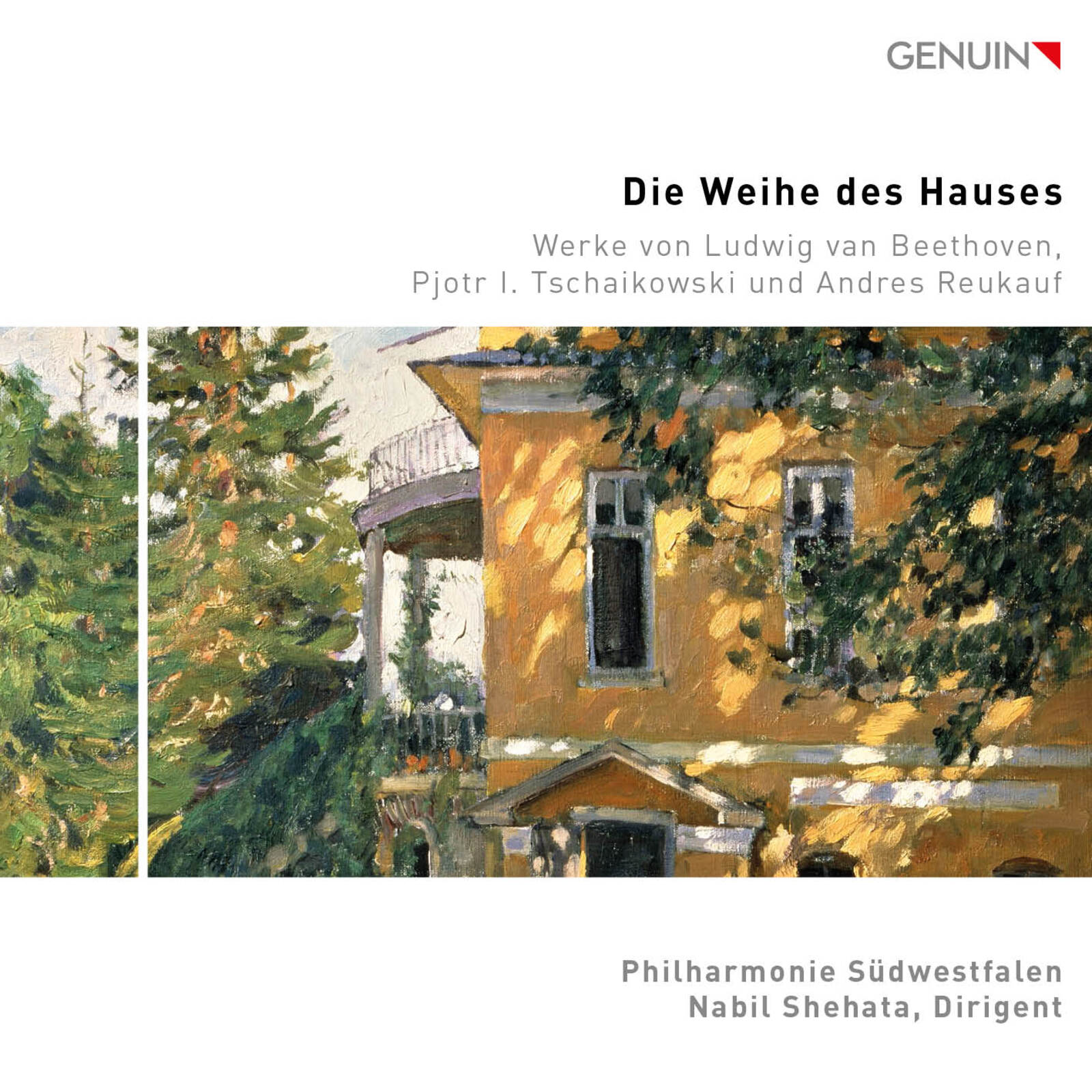 Picture of Philharmonie Sudwestfalen; Nabil Shehata - Die Weihe des Hauses: Works by Beethoven, Tchaikovsky and Reukauf