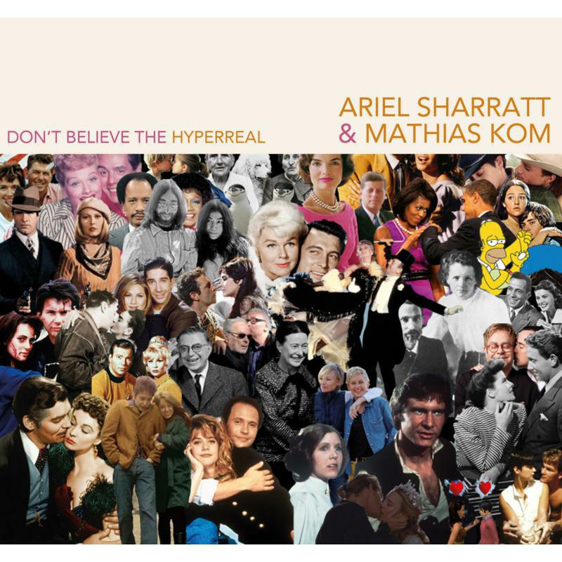 Picture of Ariel & Mathias Kom Sharratt - Don't Believe The Hyperreal